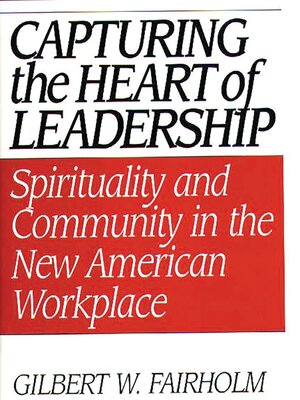 cover image of Capturing the Heart of Leadership